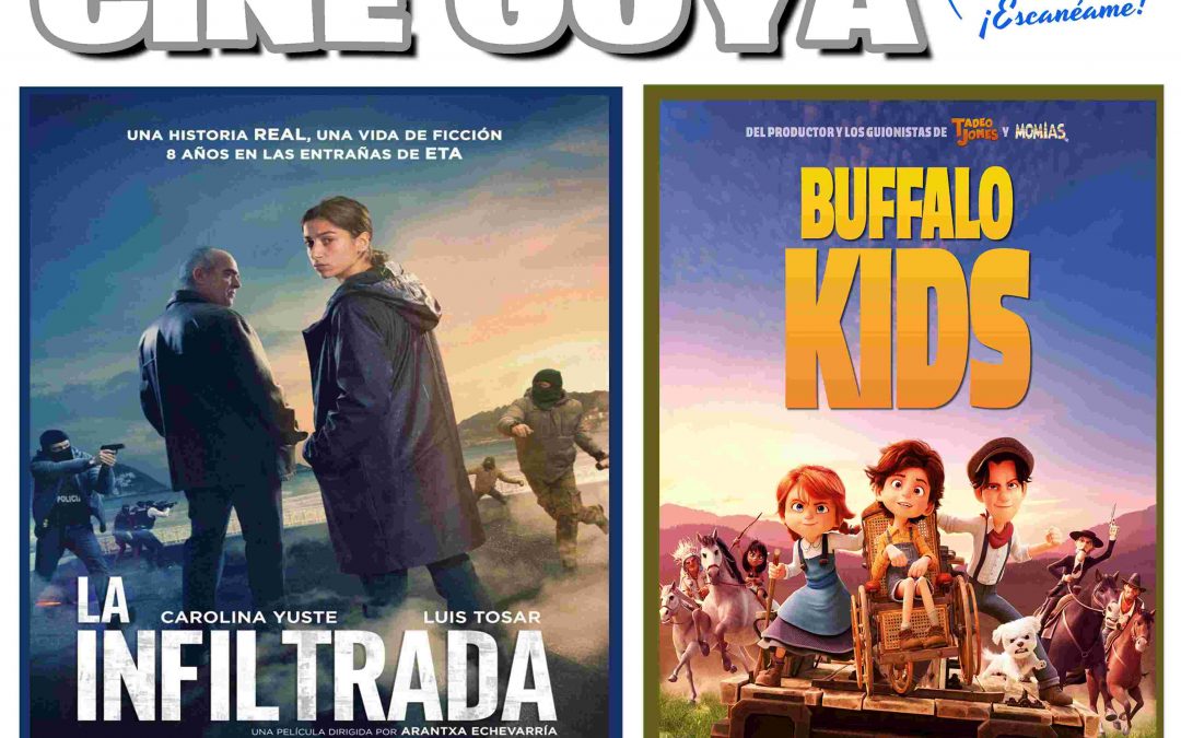 «LA INFILTRADA» Y «BUFFALO KIDS»